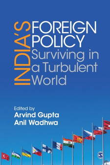 India's Foreign Policy : Surviving in a Turbulent World