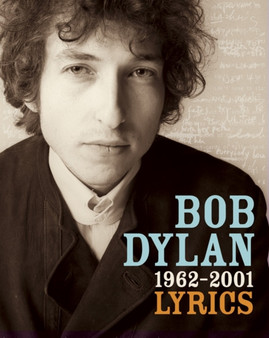 Lyrics : 1962-2001 by Bob Dylan - Paperback