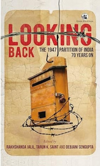 Looking Back: : The 1947 Partition of India, 70 Years On