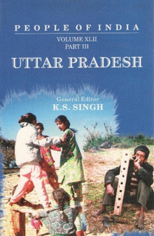 People of India : Volume XLII: Uttar Pradesh (in 3 Parts)