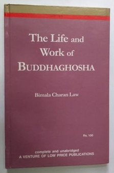 The Life and Works of Buddhaghosha