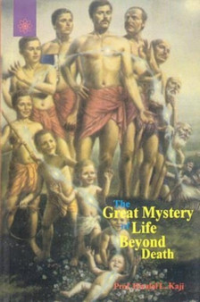 The Great Mystery of Life Beyond Death
