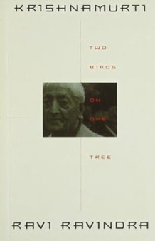 Krishnamurti : Two Birds in One Tree