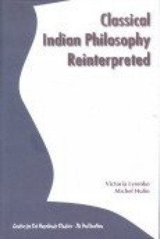 Classical Indian Philosophy Reinterpretated