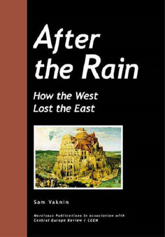 After the Rain : How the West Lost the East