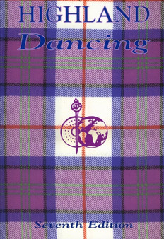 Highland Dancing : Textbook of the Scottish Official Board of Highland Dancing by Maggie Scott - Paperback