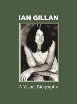 Ian Gillan A Visual Biography by Various Photographers - Hardback