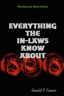 Everything the In-laws Know About by Everything the In-laws know about Ronald kumar - Paperback