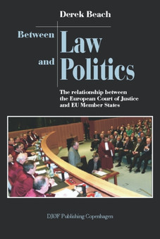 Between Law and Politics : The Relationship between the European Court of Justice and EU Member States