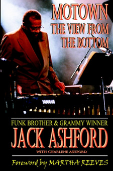 Motown : The View from the Bottom by Jack Ashford - Paperback