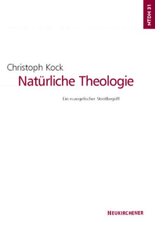 Naturliche Theologie : Ein evangelischer Streitbegriff