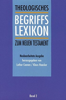 Theologisches Begriffslexikon zum Neuen Testament : Band 2: I-Z