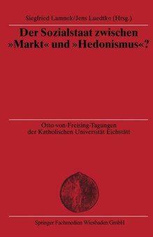 Der Sozialstaat zwischen "Markt" und "Hedonismus"?
