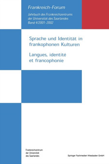 Sprache und Identitat in frankophonen Kulturen / Langues, identite et francophonie : 4