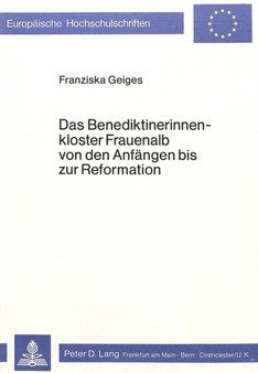 Das Benediktinerinnenkloster Frauenalb von den Anfaengen bis zur Reformation