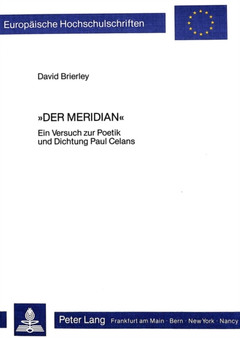 Der Meridian : Ein Versuch zur Poetik und Dichtung Paul Celans