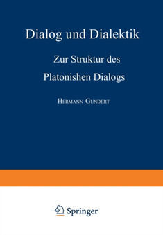 Dialog und Dialektik : Zur Struktur des Platonischen Dialogs
