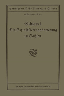 Die Sozialisierungsbewegung in Sachsen : Vortrag gehalten in der Gehe-Stiftung zu Dresden am 13. Marz 1920