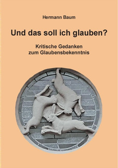 Und Das Soll Ich Glauben