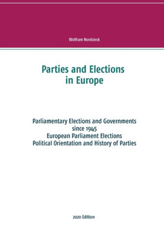 Parties and Elections in Europe : Parliamentary Elections and Governments since 1945, European Parliament Elections, Political Orientation and History of Parties