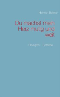 Du Machst Mein Herz Mutig Und Weit