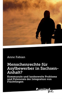 Menschenrechte Fur Asylbewerber in Sachsen-Anhalt?
