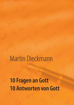 10 Fragen an Gott - 10 Antworten Von Gott