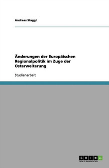 AEnderungen der Europaischen Regionalpolitik im Zuge der Osterweiterung