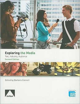 Exploring the Media - Text, Industry, Audience by Barbara Connell - Paperback