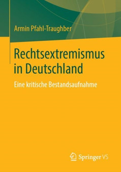 Rechtsextremismus in Deutschland : Eine kritische Bestandsaufnahme