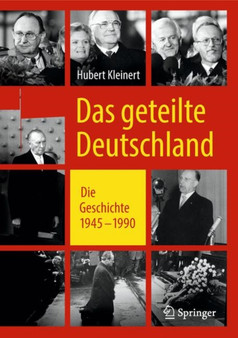 Das geteilte Deutschland : Die Geschichte 1945 - 1990