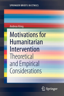 Motivations for Humanitarian intervention : Theoretical and Empirical Considerations