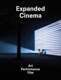 Expanded Cinema : Art, Performance, Film by A.L. Rees - Paperback