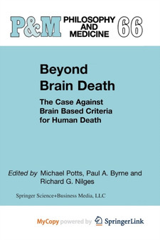 Beyond Brain Death : The Case Against Brain Based Criteria for Human Death : 66