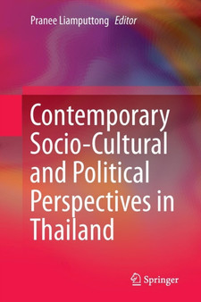 Contemporary Socio-Cultural and Political Perspectives in Thailand
