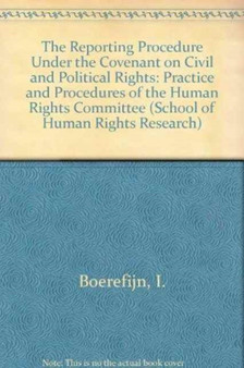 The Reporting Procedure Under the Covenant on Civil and Political Rights : Practice and Procedures of the Human Rights Committee : v. 2