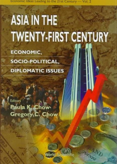 Asia In The Twenty-first Century: Economic, Socio-political, Diplomatic Issues : 2