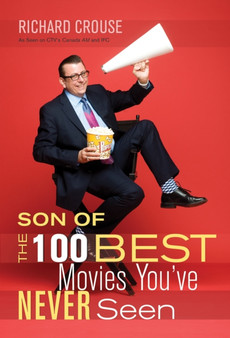 Son Of The 100 Best Movies You've Never Seen by Richard Crouse - Paperback