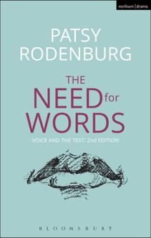 The Need for Words : Voice and the Text by Patsy Rodenburg - Paperback