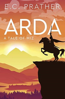 Arda : A Tale of Miz by E C Prather - Paperback