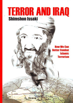 Terror and Iraq : How We Can Combat Islamic Terrorism