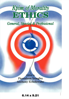Kpim of Morality Ethics : General, Special and Professional