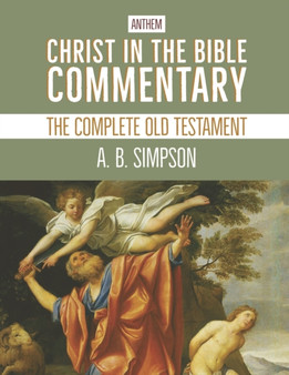 Christ in the Bible Commentary : The Complete Old Testament