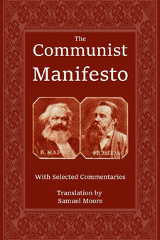 The Communist Manifesto : With Selected Commentaries