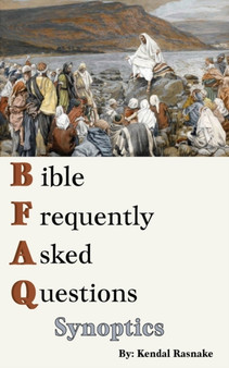 Bible Frequently Asked Questions : Synoptics