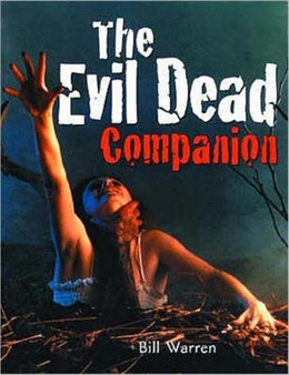Evil Dead Companion by Bill Warren - Paperback