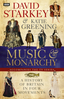 David Starkey's Music and Monarchy by David Starkey - Paperback