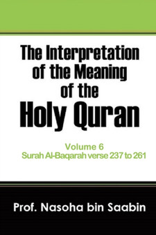 The Interpretation of The Meaning of The Holy Quran Volume 6 - Surah Al-Baqarah verse 237 to 261 : 6