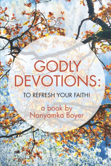 Godly Devotions : To Refresh Your Faith!