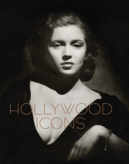 Hollywood Icons: Photographs from the John Kobal Foundation by Robert Dance - Hardback